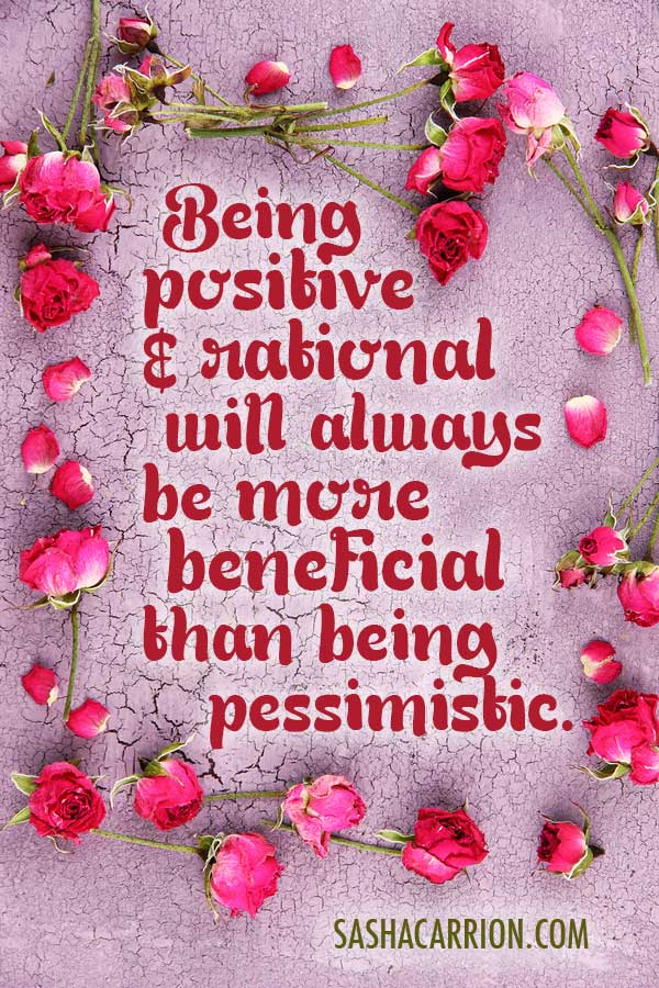 Affirmation: Being Positive Is More Beneficial Than Being Pessimistic