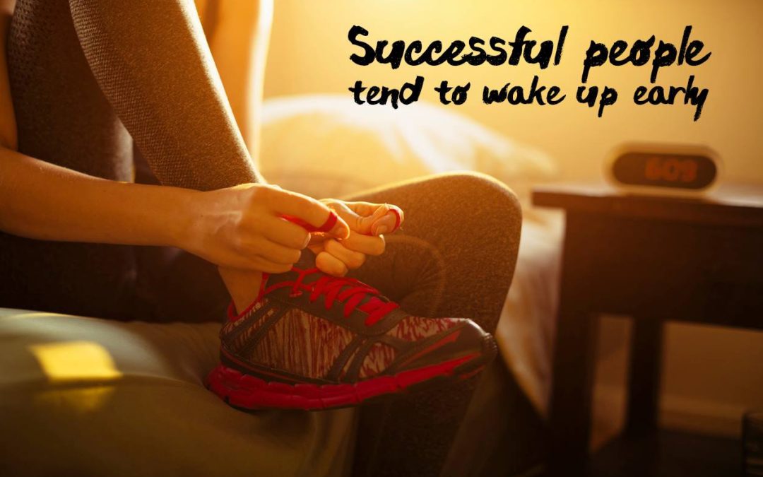 Success Strategy #2: Wake Up Early and Seize The Day