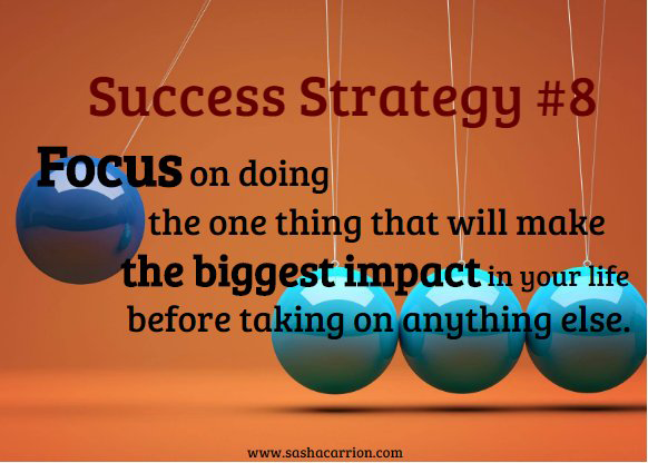 Success Strategy #8 Focus on Doing What Will Make Impact