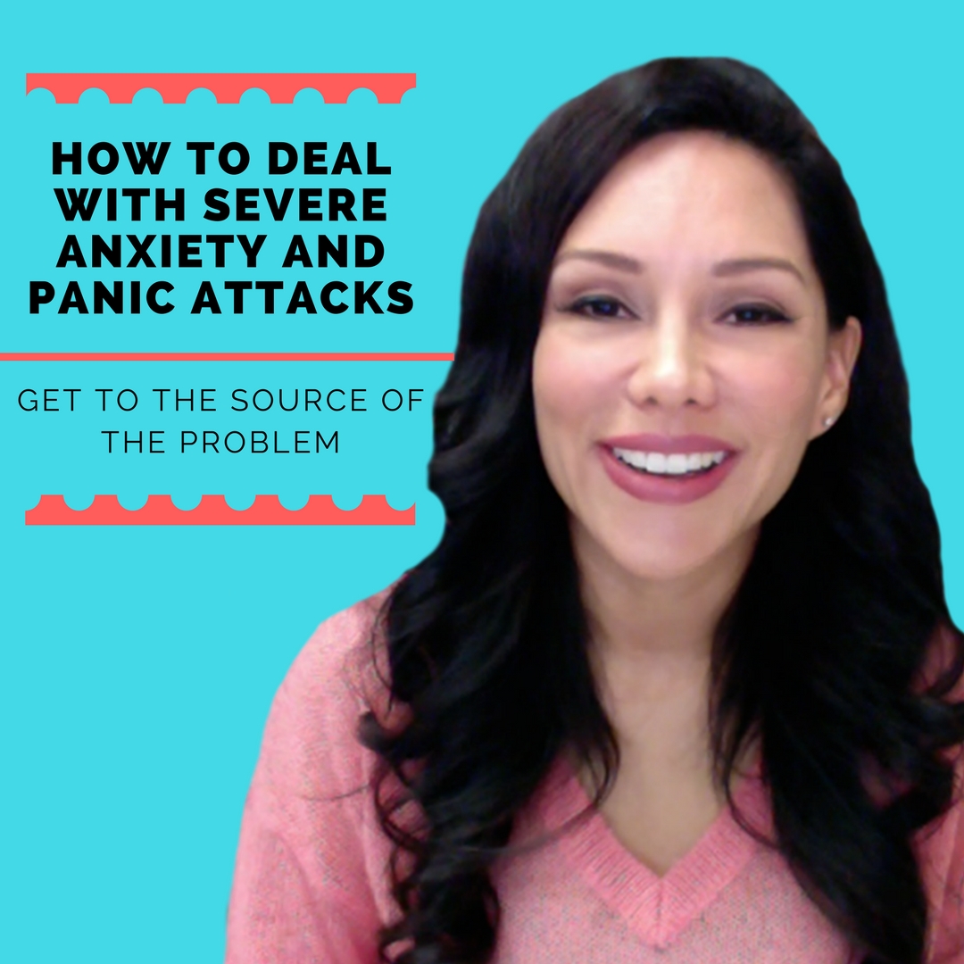 how-to-deal-with-severe-anxiety-and-panic-attacks-get-to-the-source-of