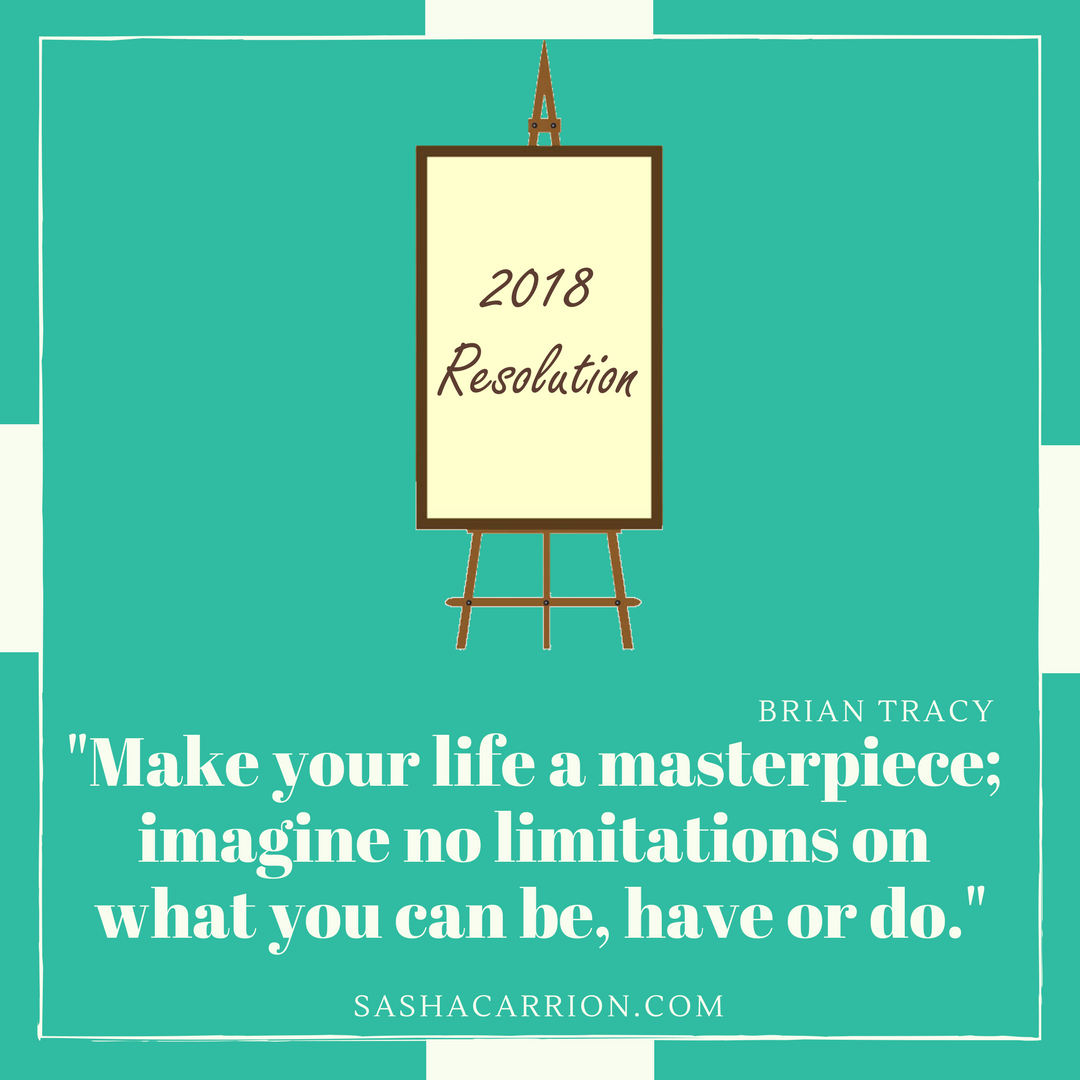 2018 Resolution: Make Your Life a Masterpiece