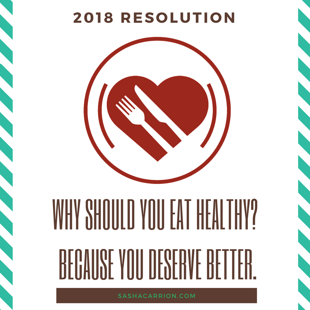 Resolution 2018: You Deserve to Eat Healthy