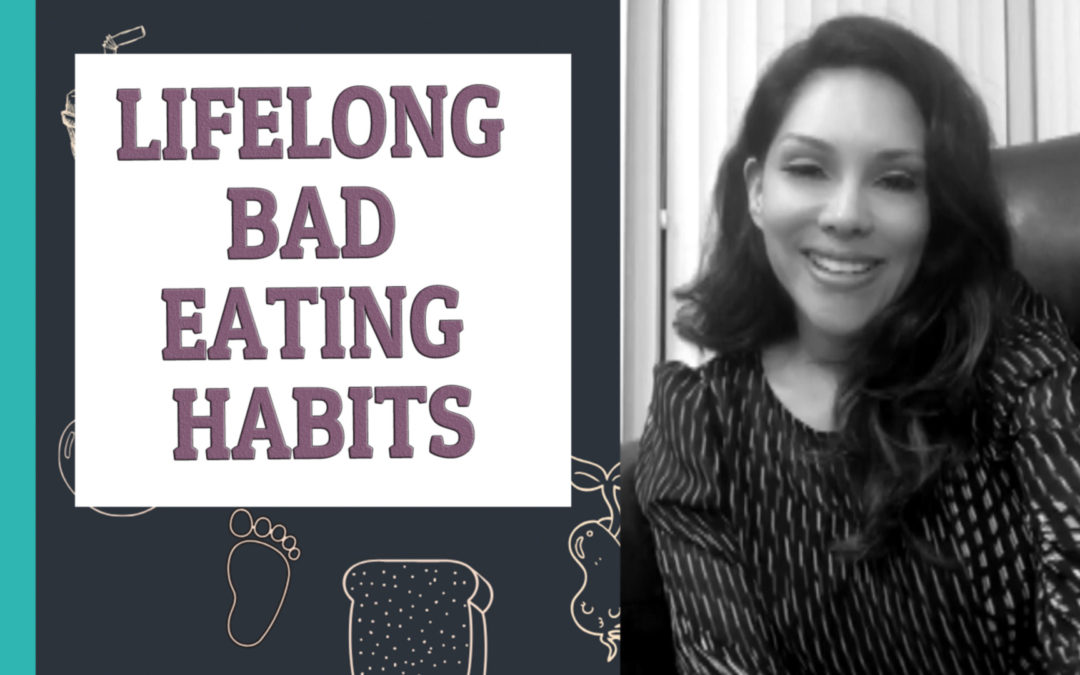 Lifelong Bad Eating Habits