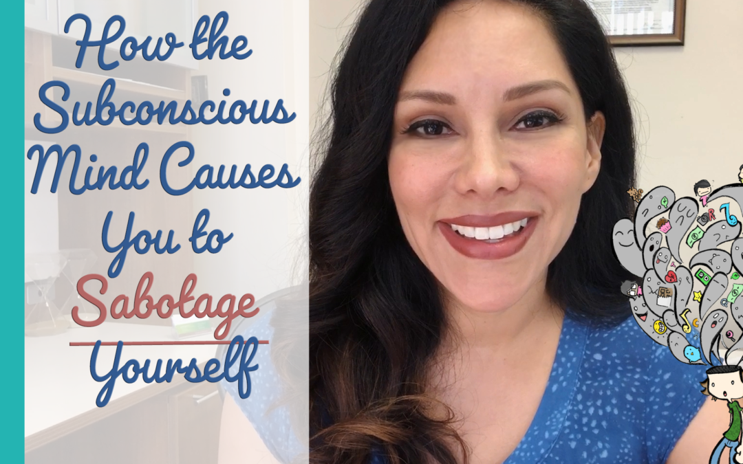 How The Subconscious Mind Causes You To Sabotage Yourself